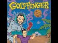Goldfinger-My Girlfriend´s Shower Sucks 11.