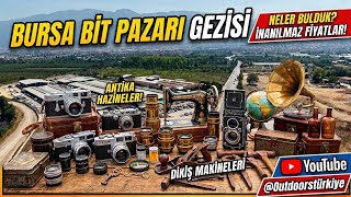 Bursa Bit Pazarı: Eski Eşyaların Arasında Neler Gizli?