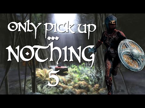Only Pick Up ... NOTHING - 5 - The Thief Assassin - Skyrim challenge run