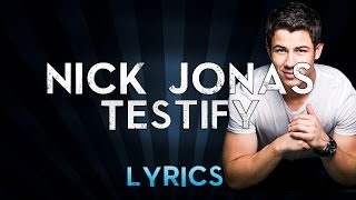 Nick Jonas - Testify (Lyrics + Music)