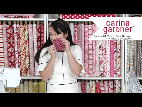 Episode 34 How to Cut a Fabric Hexagon without a Template