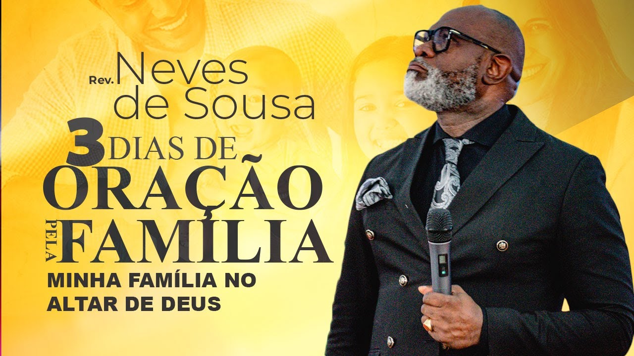 Minha Família no Altar de Deus I Rev Neves de Sousa