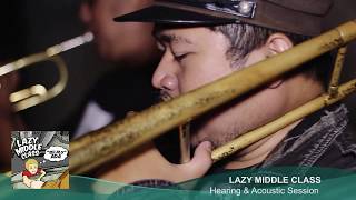 HEARING SESSION LAZY MIDDLE CLASS &amp; ROCKET STEADY