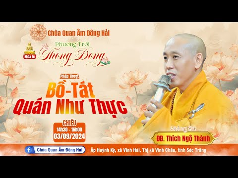 Quán Bồ tát như thực - Thầy Ngộ Thành