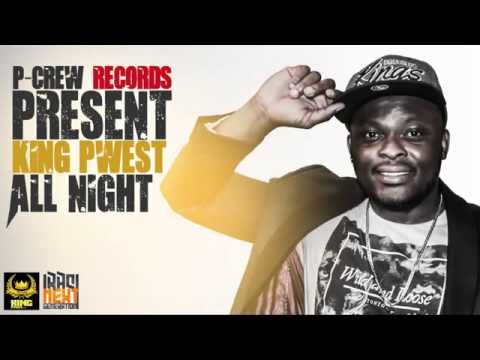 King Pwest - All night
