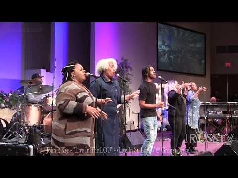 James Ross @ John P. Kee - Live In The LOU @ Greater Grace - www.Jross-tv.com (St. Louis)