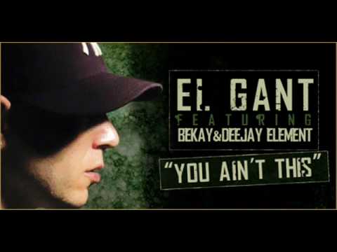 El gant - You ain't this feat. Bekay & DeeJay Element