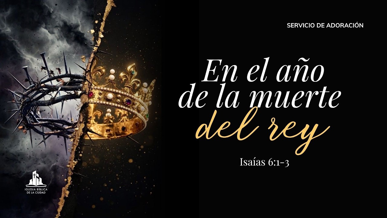 En el Año de la Muerte del Rey | Isaias 6: 1-3 | Sermón Dominical