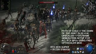Path of Exile II Dawn of The Hunt DLSS 4 Transformer + FSR Frame Generation Setup Optiscaler Mod RTX