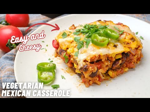 Healthy Vegetarian Mexican Casserole with Rice & Beans
