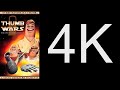 Thumb Wars 4K Remastered
