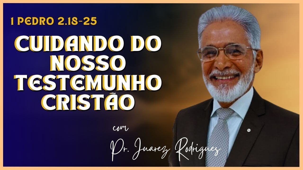 Cuidando do nosso testemunho cristão.  1Pedro 2.18-25