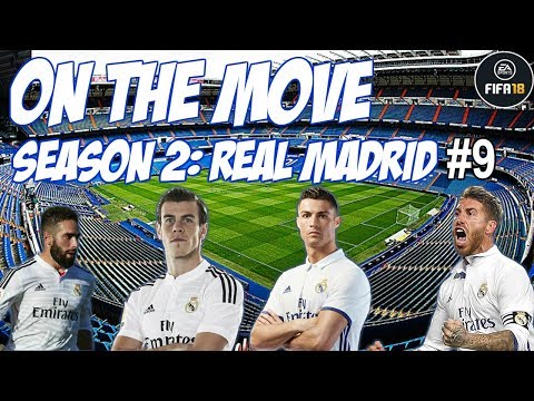 SEASON FINALE!!! | ON THE MOVE S2: REAL MADRID EP9 | FIFA 18 CAREER MODE