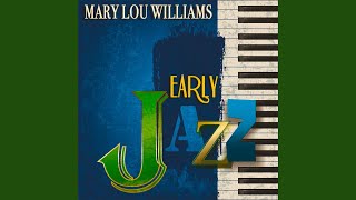 Mary Lou Williams' Blues (Remastered)