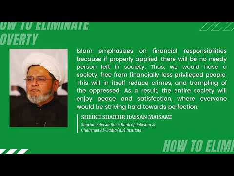 HOW TO ELIMINATE POVERTY THROUGH ISLAMIC FINANCIAL SYSTEM  | SHEIKH SHABBIR HASSAN MAISAMI