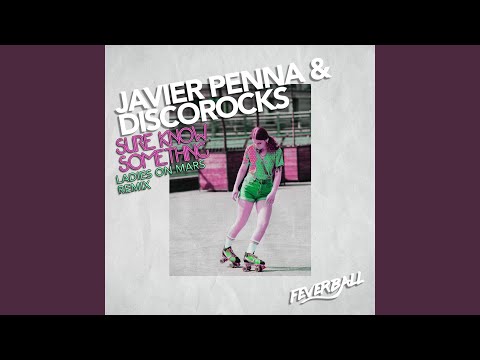 Sure Know Something (Ladies on Mars Remix)