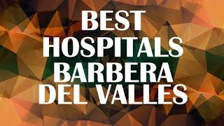 Hospitals in Barbera del Valles, Spain