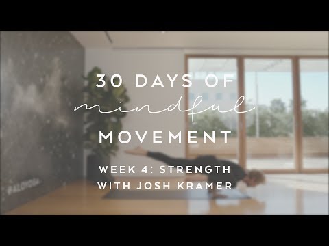 Day 27: Strength with Josh Kramer - 30 Days of Mindful Movement