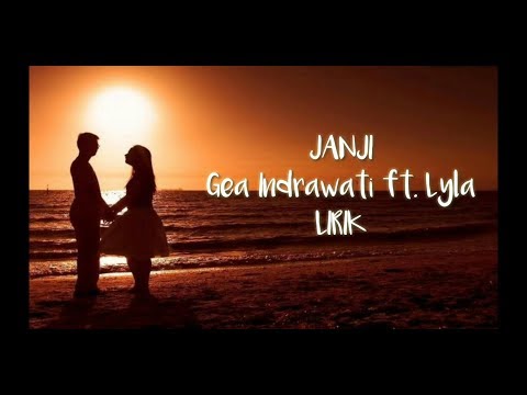 Ghea Indriawati x Lyla - Janji (LIRIK)