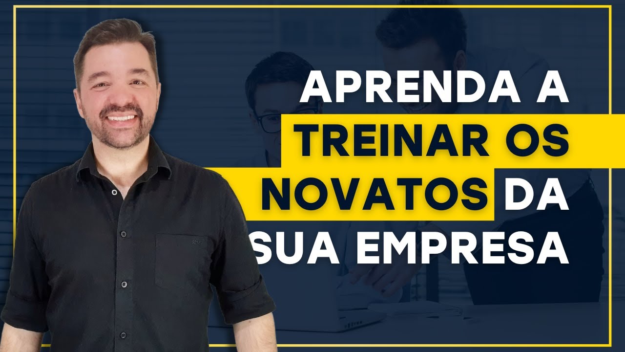 COMO TREINAR NOVOS COLABORADORES?
