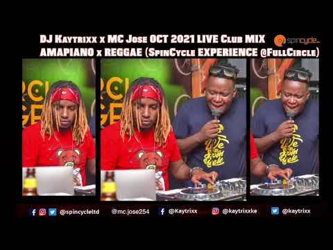 DJ Kaytrixx X MC Jose Live Amapiano X Reggae Club MIX Oct 2021💥 SpinCycle Experience FULLCIRCLE🔥