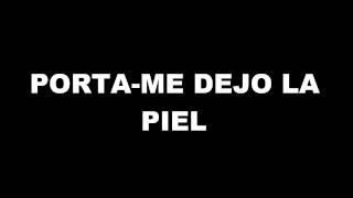 Porta-Me dejo la piel