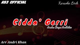 Download lagu Karaoke Lagu Bugis Yang Lagi 🔴 VIRAL 🔴 ' CIDDA' GERRI ' ( Nada Cowok ) Versi Andri Khan mp3 Download lagu Karaoke Lagu Bugis Yang Lagi 🔴 VIRAL 🔴 ' CIDDA' GERRI ' ( Nada Cowok ) Versi Andri Khan mp3