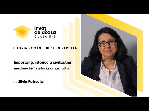 Istoria românilor și universală; cl. a VI-a, "Importanţa istorică a civilizaţiei medievale"