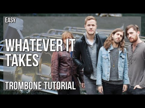 How to play Whatever It Takes by Imagine Dragons on Trombone (Tutorial)