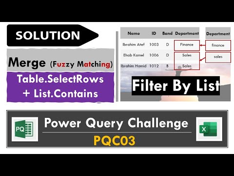 PQ Solution:Filter by list UI:Merge-Fuzzy Matching&M Functions:Table.SelectRows+List.Contians(PQC03)