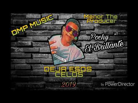 ((AUDIO)) DEJA ESOS CELOS  POCHY EL BRILLANTE FT DJ MENOR ©