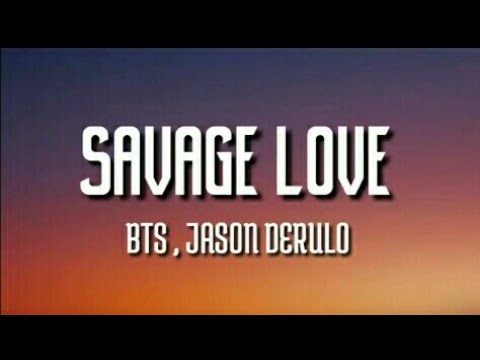 BTS, Jawsh 685, Jason Derulo - Savage Love (Laxed - Siren Beat) (Lyrics)