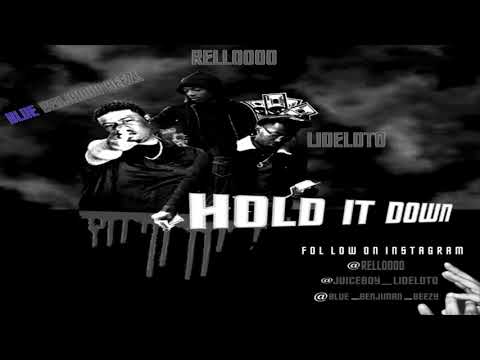 Hold It Down- Lideloto ft Relloooo & Blue Benjamin Beezy