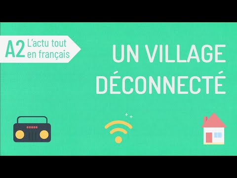 Compréhension orale A2 : un village déconnecté