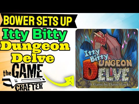 Itty Bitty Dungeon Delve - Bower Sets Up