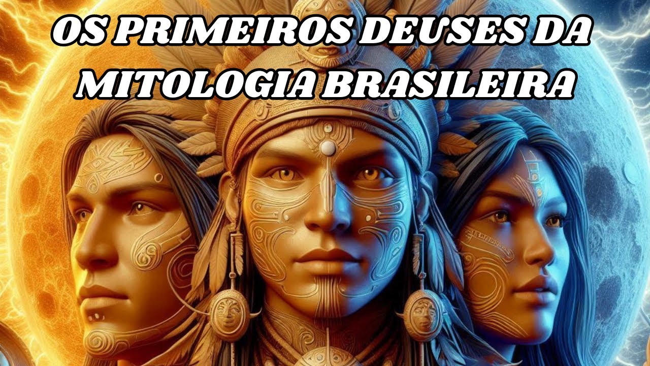 A LENDA DE TUPÃ, JACI E GUARACI| OS PRIMEIROS DEUSES DA MITOLOGIA BRASILEIRA