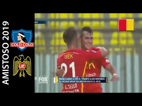Colo Colo 0-1 Unión Española - Amistoso Copa Viña 2019 - Resumen