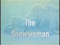 THE SNOWMAN A PARODY