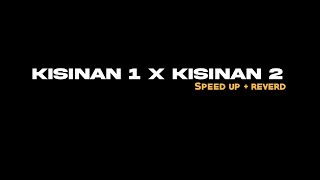 Download lagu Kisinan 1 X kisinan 2 speed up reverd mp3 Download lagu Kisinan 1 X kisinan 2 speed up reverd mp3