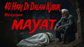 Download lagu NEKAT ! Menemani MAYAT Selama 40 HARI Di Dalam KUBUR | Renungan ! mp3