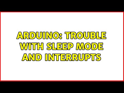Arduino: Trouble with sleep mode and interrupts (2 Solutions!!)