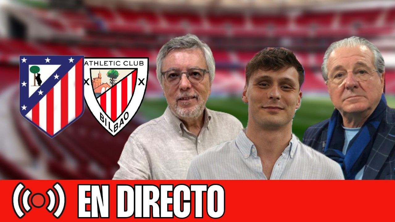 ⚽ ATLETI - ATHLETIC CLUB | CHIRINGUITO LIVE