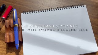 Pen Review: Sailor 1911 Kobe Affection Kyomachi Legend Blue, a Nagasawa Stationery Exclusive Release