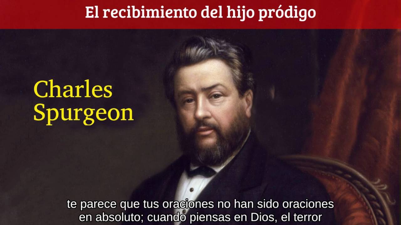 El hijo pródigo - Charles Spurgeon