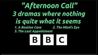 “Afternoon Call” – BBC Radio - 3 murder, memory, & mystery dramas where nothing is what it seems