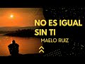 No Es Igual Sin Ti - Maelo Ruiz (Letra)