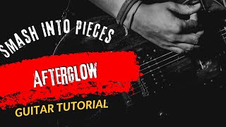 Guitar Tutorial New Song 2024 Smash Into Pieces Afterglow