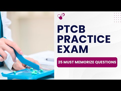 PTCB Practice Exam - Pharmacy Technician Practice Test & Review (25 Must Memorize Questions)