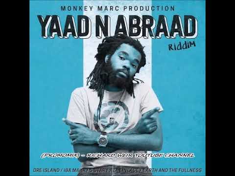 YAAD N ABRAAD RIDDIM (Mix-Feb 2018) Monkey Marc