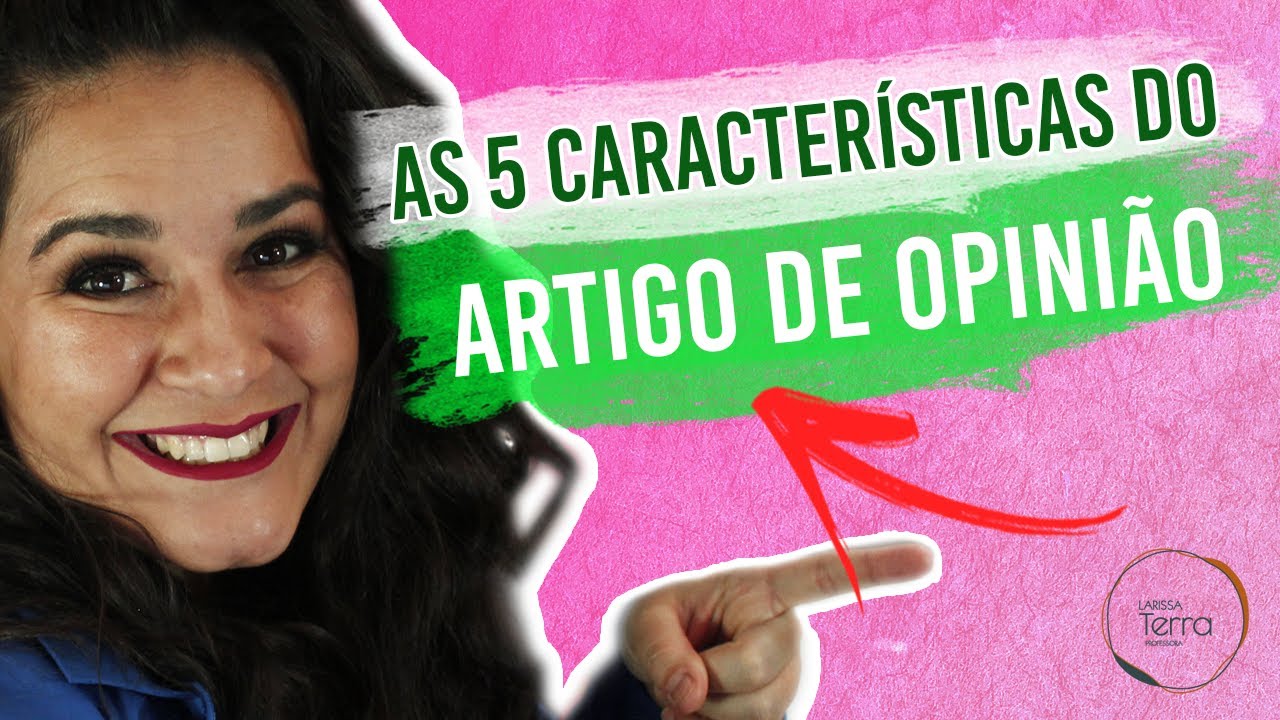 ARTIGO DE OPINIÃO: Aprenda as 5 CARACTERÍSTICAS DO ARTIGO DE OPINIÃO! (Gênero Textual)